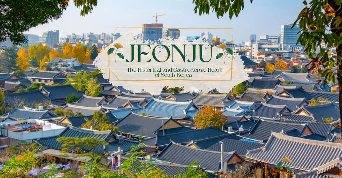 From Seoul: Jeonju Hanok Village w/ Hanbok Experience - Cultural Activities and Street Food