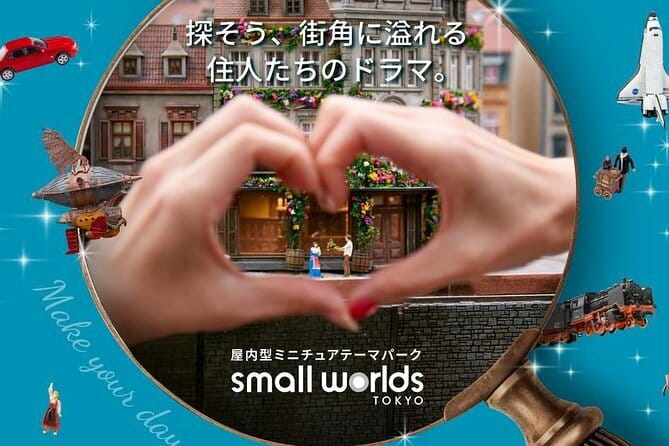Tokyo Small Worlds Admission Ticket - Good To Know  