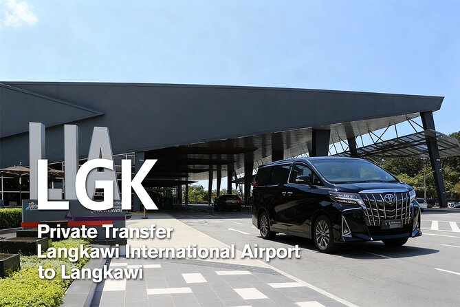 Langkawi Airport(LGK) to Langkawi Private Transfer - Good To Know