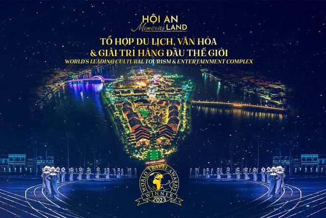 Hoi An Memories Show and Hoi An Impression Theme Park - The Sum Up