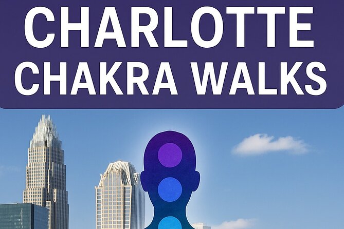 Self-Guided Charlotte Chakra Alignment Walking Adventure - The Sum Up