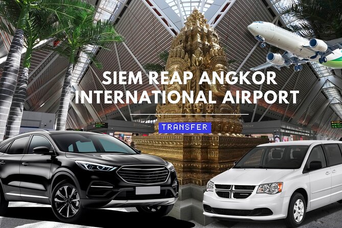 Siem Reap Angkor International Airport - Transfer Service - Key Points