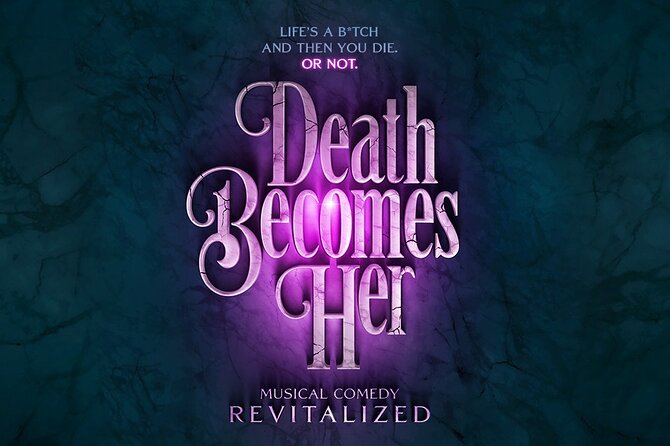 Death Becomes Her on Broadway Ticket - Practical Details and Tips