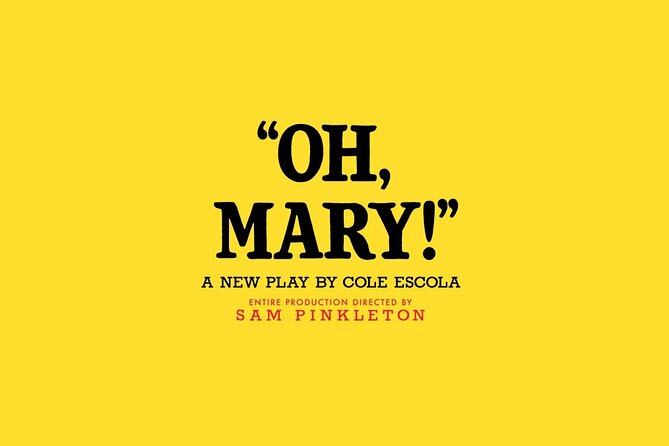 Oh Mary! on Broadway Ticket - FAQ: Your Practical Questions Answered