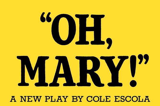 Oh Mary! on Broadway Ticket - Engaging Meta Description