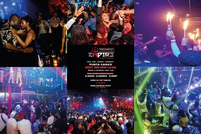 Empire Lounge: Punta Cana Hip-Hop Music & Nightclub Experience - Good To Know