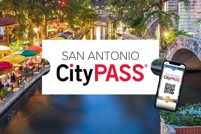 San Antonio CityPASS® - What You Can Expect During Your Visit